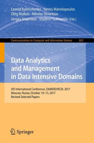 Data Analytics and Management in Data Intensive Domains XIX International Conference, DAMDID/RCDL 2017, Moscow, Russia, October 10–13, 2017, Revised Selected Papers