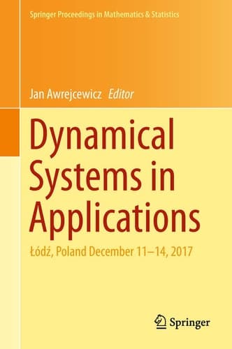 Dynamical Systems in Applications Łódź, Poland December 11–14, 2017
