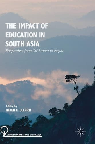 The Impact of Education in South Asia Perspectives from Sri Lanka to Nepal