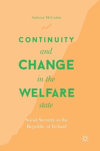Continuity and Change in the Welfare State Social Security in the Republic of Ireland