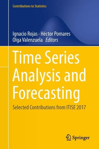 Time Series Analysis and Forecasting Selected Contributions from ITISE 2017
