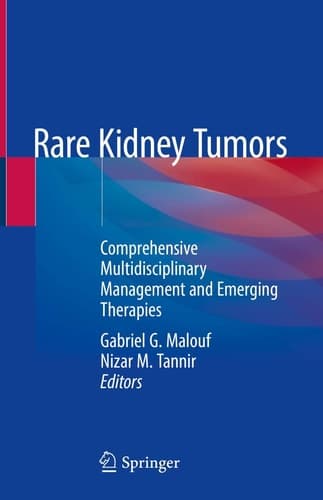 Rare Kidney Tumors Comprehensive Multidisciplinary Management and Emerging Therapies