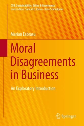 Moral Disagreements in Business An Exploratory Introduction