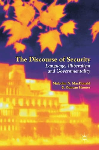The Discourse of Security Language, Illiberalism and Governmentality