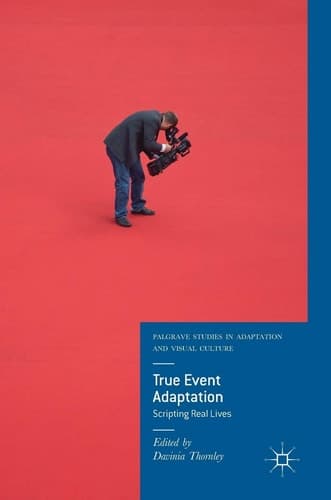 True Event Adaptation Scripting Real Lives