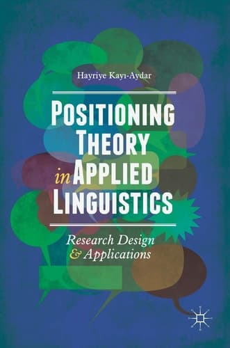 Positioning Theory in Applied Linguistics Research Design and Applications