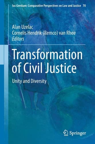 Transformation of Civil Justice Unity and Diversity