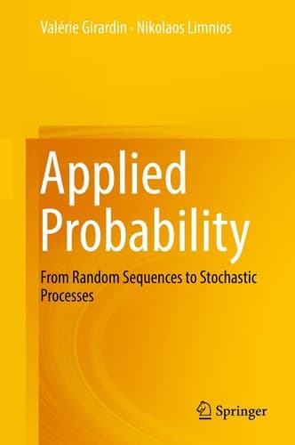 Applied Probability From Random Sequences to Stochastic Processes