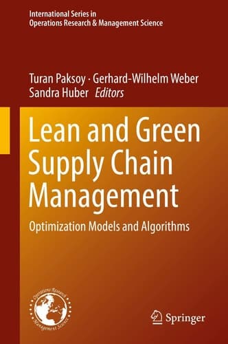 Lean and Green Supply Chain Management Optimization Models and Algorithms