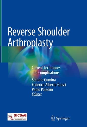 Reverse Shoulder Arthroplasty Current Techniques and Complications