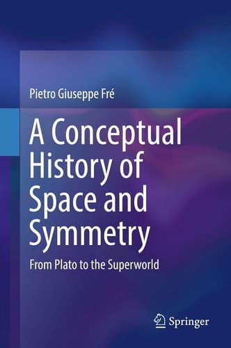 A Conceptual History of Space and Symmetry From Plato to the Superworld