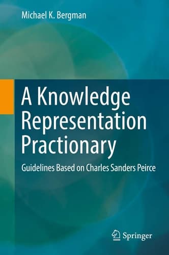 A Knowledge Representation Practionary Guidelines Based on Charles Sanders Peirce