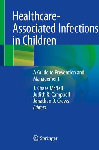 Healthcare-Associated Infections in Children A Guide to Prevention and Management