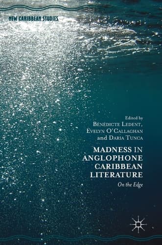 Madness in Anglophone Caribbean Literature On the Edge