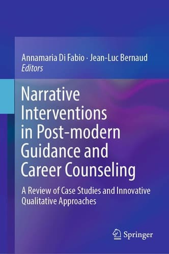 Narrative Interventions in Post-modern Guidance and Career Counseling A Review of Case Studies and Innovative Qualitative Approaches