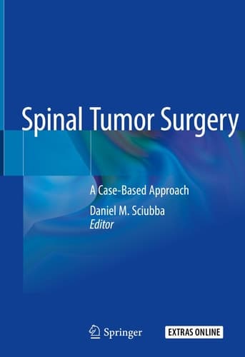 Spinal Tumor Surgery A Case-Based Approach