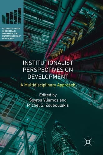Institutionalist Perspectives on Development A Multidisciplinary Approach