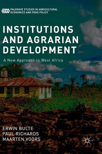 Institutions and Agrarian Development A New Approach to West Africa