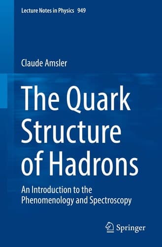 The Quark Structure of Hadrons An Introduction to the Phenomenology and Spectroscopy
