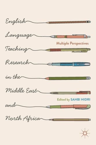 English Language Teaching Research in the Middle East and North Africa Multiple Perspectives
