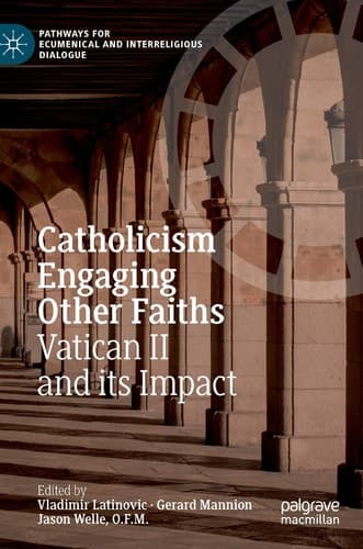 Catholicism Engaging Other Faiths Vatican II and its Impact