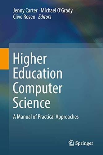 Higher Education Computer Science A Manual of Practical Approaches