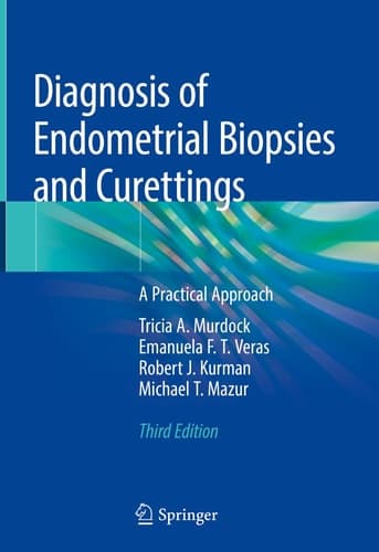 Diagnosis of Endometrial Biopsies and Curettings A Practical Approach