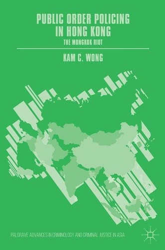 Public Order Policing in Hong Kong The Mongkok Riot