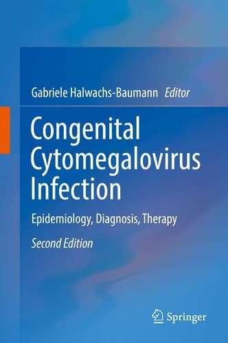 Congenital Cytomegalovirus Infection Epidemiology, Diagnosis, Therapy