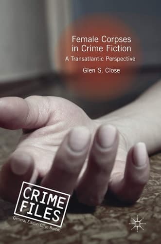 Female Corpses in Crime Fiction A Transatlantic Perspective