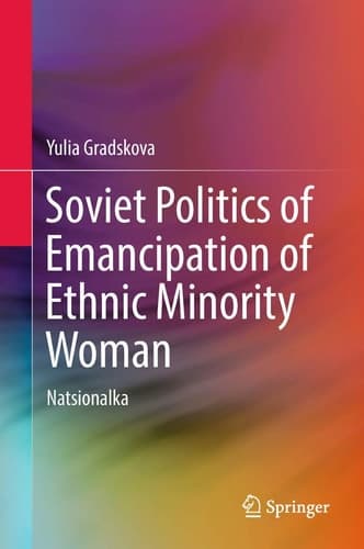 Soviet Politics of Emancipation of Ethnic Minority Woman Natsionalka