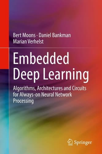 Embedded Deep Learning Algorithms, Architectures and Circuits for Always-on Neural Network Processing