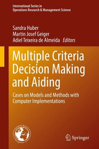 Multiple Criteria Decision Making and Aiding Cases on Models and Methods with Computer Implementations