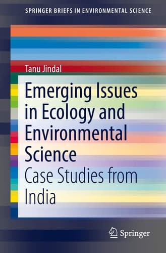 Emerging Issues in Ecology and Environmental Science Case Studies from India