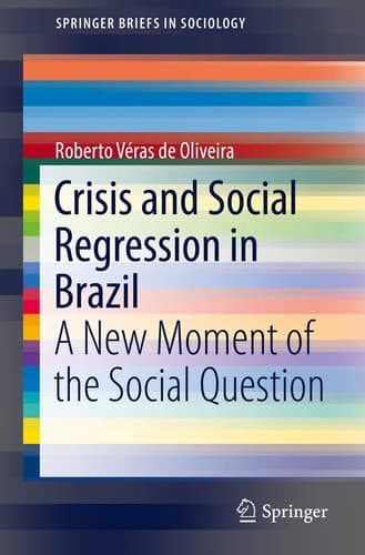 Crisis and Social Regression in Brazil A New Moment of the Social Question