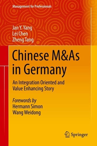 Chinese M&As in Germany An Integration Oriented and Value Enhancing Story