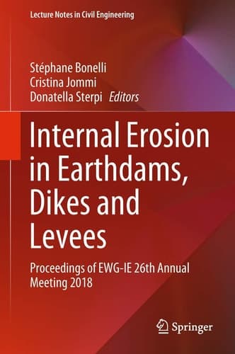 Internal Erosion in Earthdams, Dikes and Levees Proceedings of EWG‐IE 26th Annual Meeting 2018