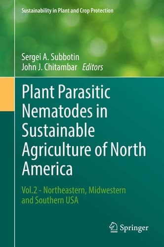 Plant Parasitic Nematodes in Sustainable Agriculture of North America Vol.2 - Northeastern, Midwestern and Southern USA