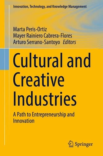 Cultural and Creative Industries A Path to Entrepreneurship and Innovation