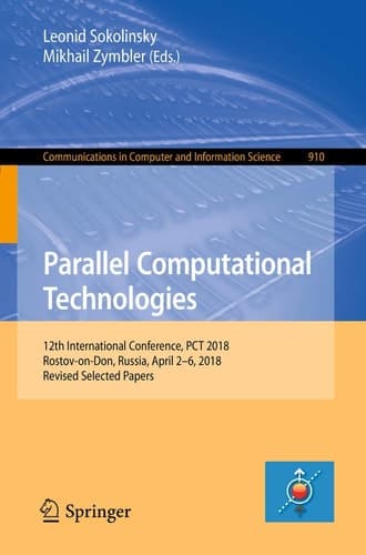 Parallel Computational Technologies 12th International Conference, PCT 2018, Rostov-on-Don, Russia, April 2–6, 2018, Revised Selected Papers