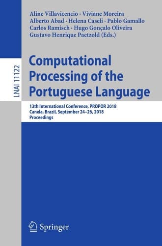 Computational Processing of the Portuguese Language 13th International Conference, PROPOR 2018, Canela, Brazil, September 24–26, 2018, Proceedings