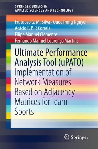Ultimate Performance Analysis Tool (uPATO) Implementation of Network Measures Based on Adjacency Matrices for Team Sports