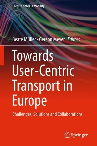 Towards User-Centric Transport in Europe Challenges, Solutions and Collaborations