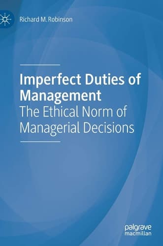 Imperfect Duties of Management The Ethical Norm of Managerial Decisions