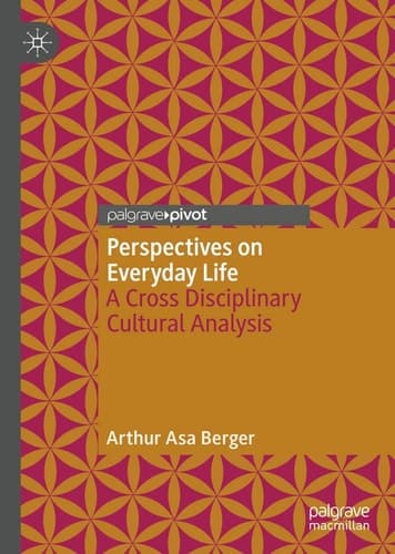 Perspectives on Everyday Life A Cross Disciplinary Cultural Analysis
