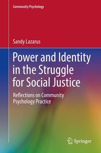 Power and Identity in the Struggle for Social Justice Reflections on Community Psychology Practice