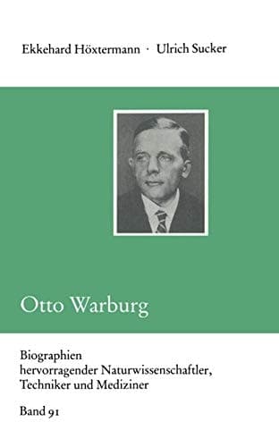 Otto Warburg (Biographien hervorragender Naturwissenschaftler, Techniker und Mediziner, 91) (German Edition)