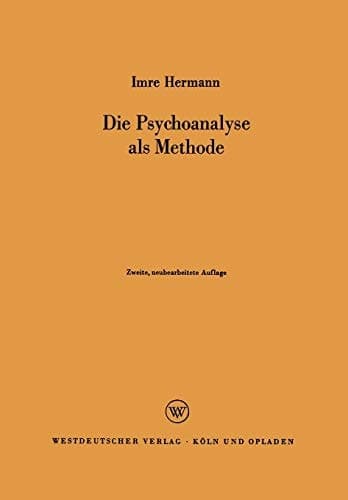 Die Psychoanalyse als Methode (German Edition)