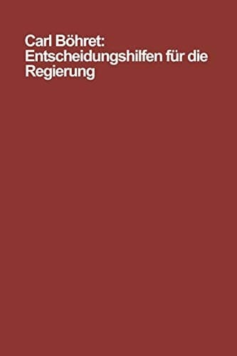 Entscheidungshilfen für die Regierung Modelle, Instrumente, Probleme