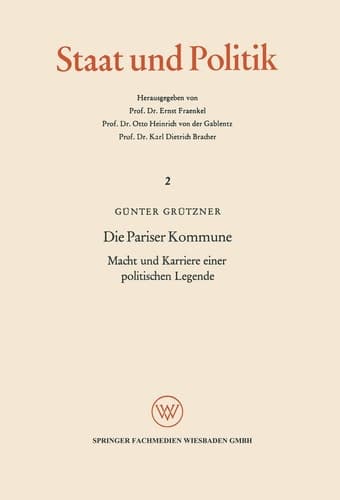 Die Pariser Kommune: Macht und Karriere einer politischen Legende, Die Auswirkungen auf das politische Denken in Deutschland (Staat und Politik, 2) (German Edition)